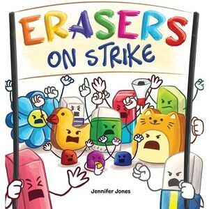 Erasers on Strike: A Funny, Rhyming, Read Aloud Kid's Book About Respect and Res